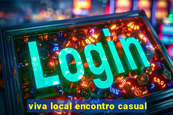 viva local encontro casual